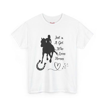 T-Shirt: "Just a Girl Who Loves Horses" Horse Lover