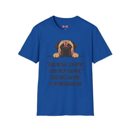 T-Shirt 'Every Snack You Make - English Mastiff ' Funny Shirt English Mastiff Dog Lover Tee