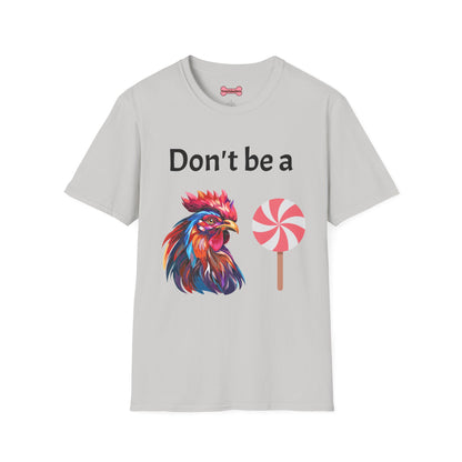 T-Shirt: "Don't Be a Cock Sucker"
