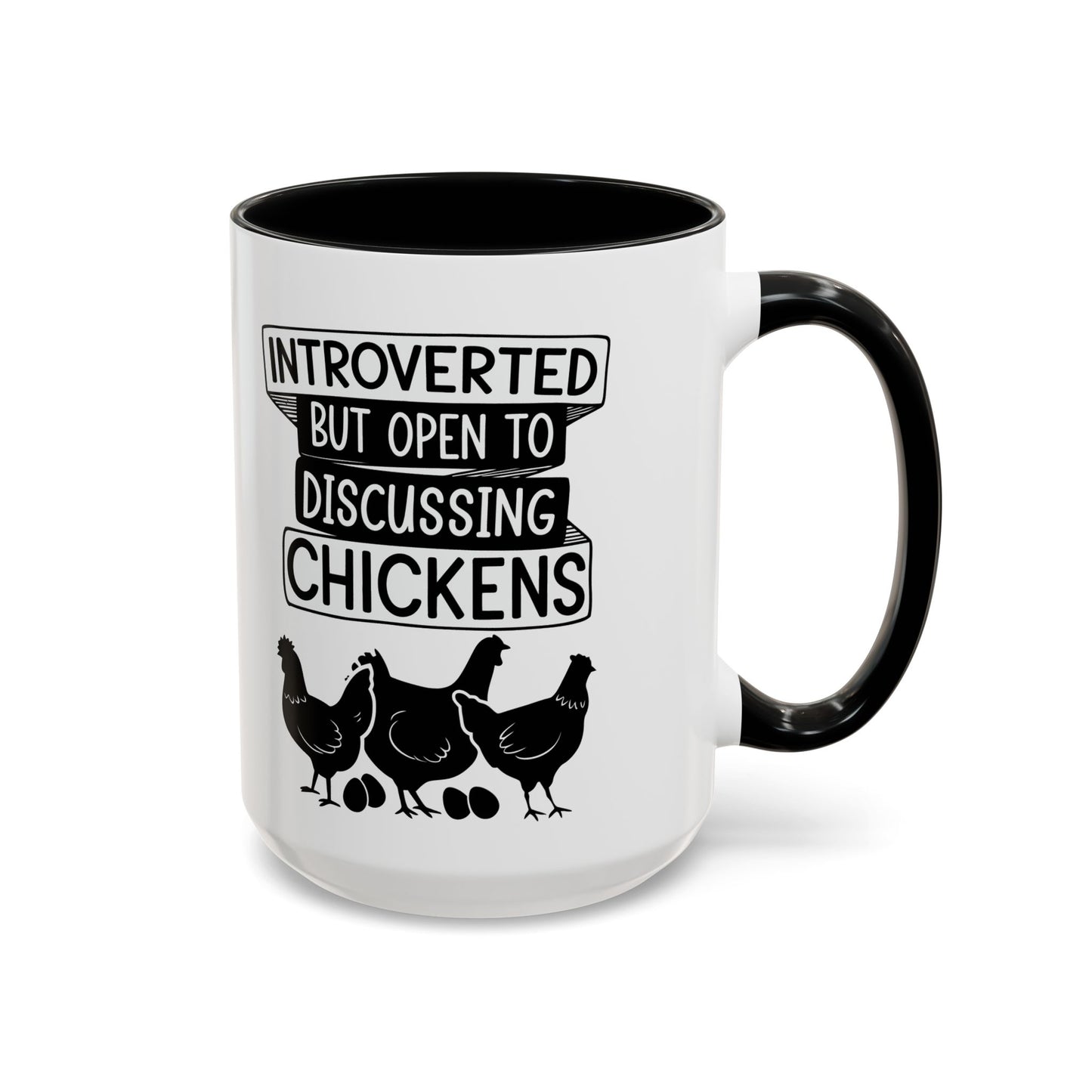 Funny Chicken Lover Coffee Mug "Introverted But Open To Discussing Chickens" Accent Mug (11/15oz)