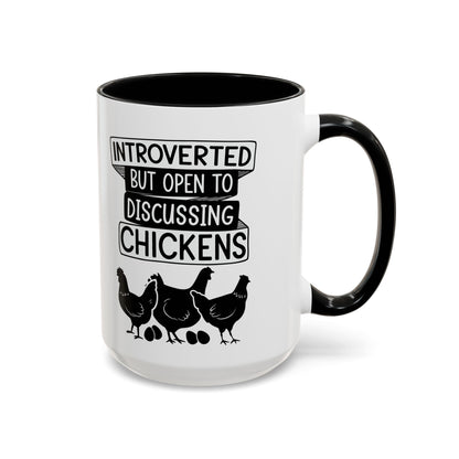 Funny Chicken Lover Coffee Mug "Introverted But Open To Discussing Chickens" Accent Mug (11/15oz)