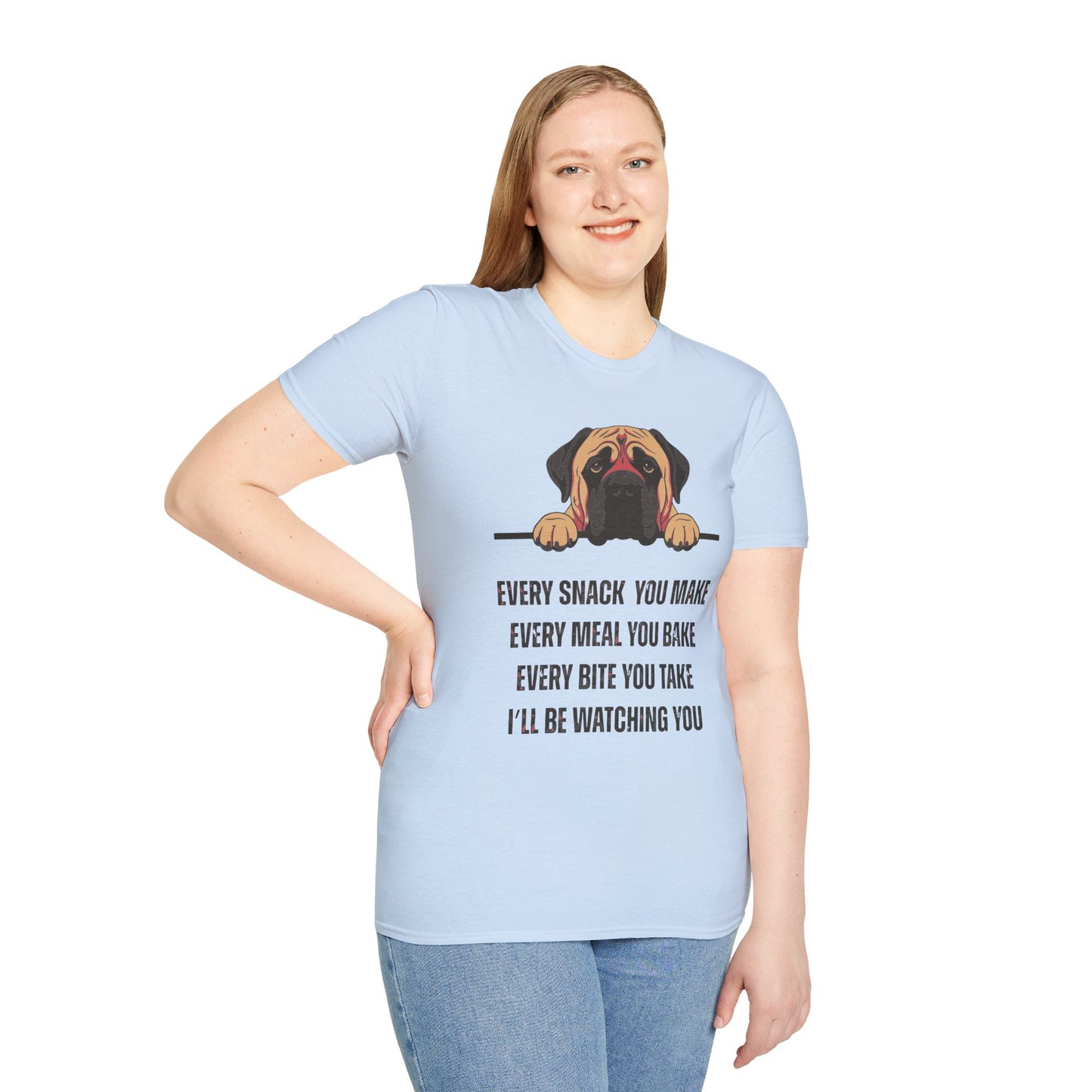 T-Shirt 'Every Snack You Make - English Mastiff ' Funny Shirt English Mastiff Dog Lover Tee