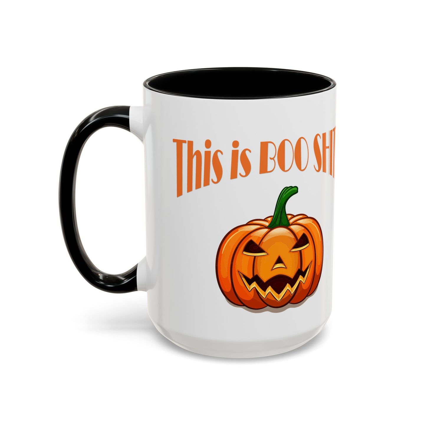 Coffee/Tea Mug: "This is BOO Shit" (11oz/15oz)