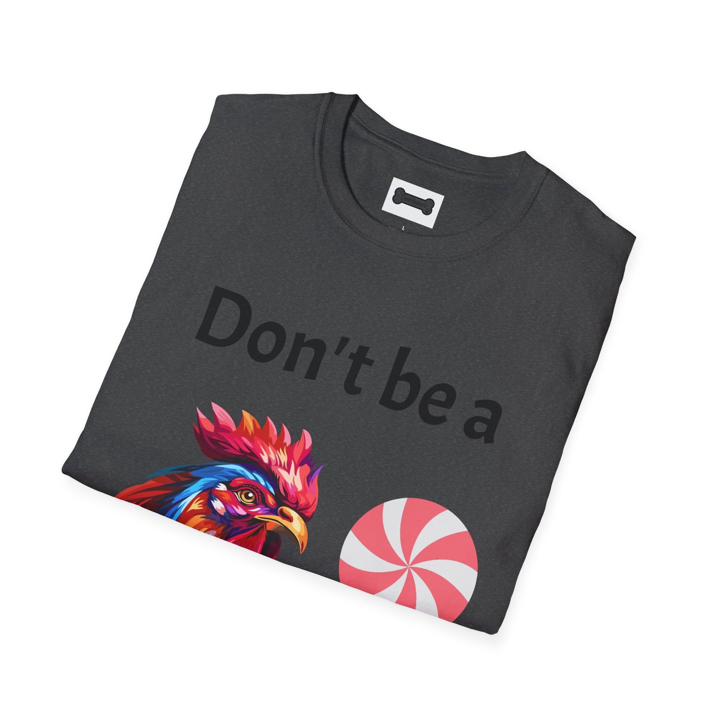 T-Shirt: "Don't Be a Cock Sucker"