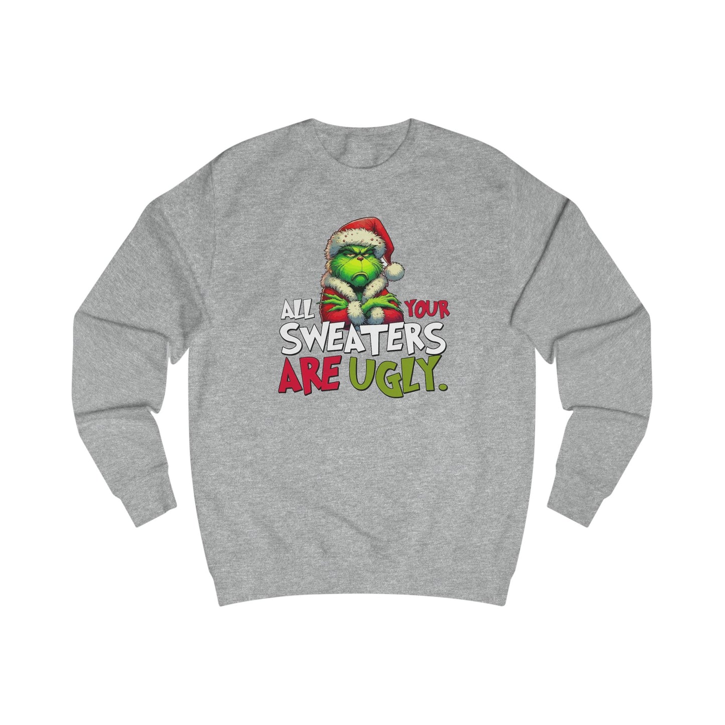 Grinch "All Your Sweaters Are Ugly" Christmas Sweater