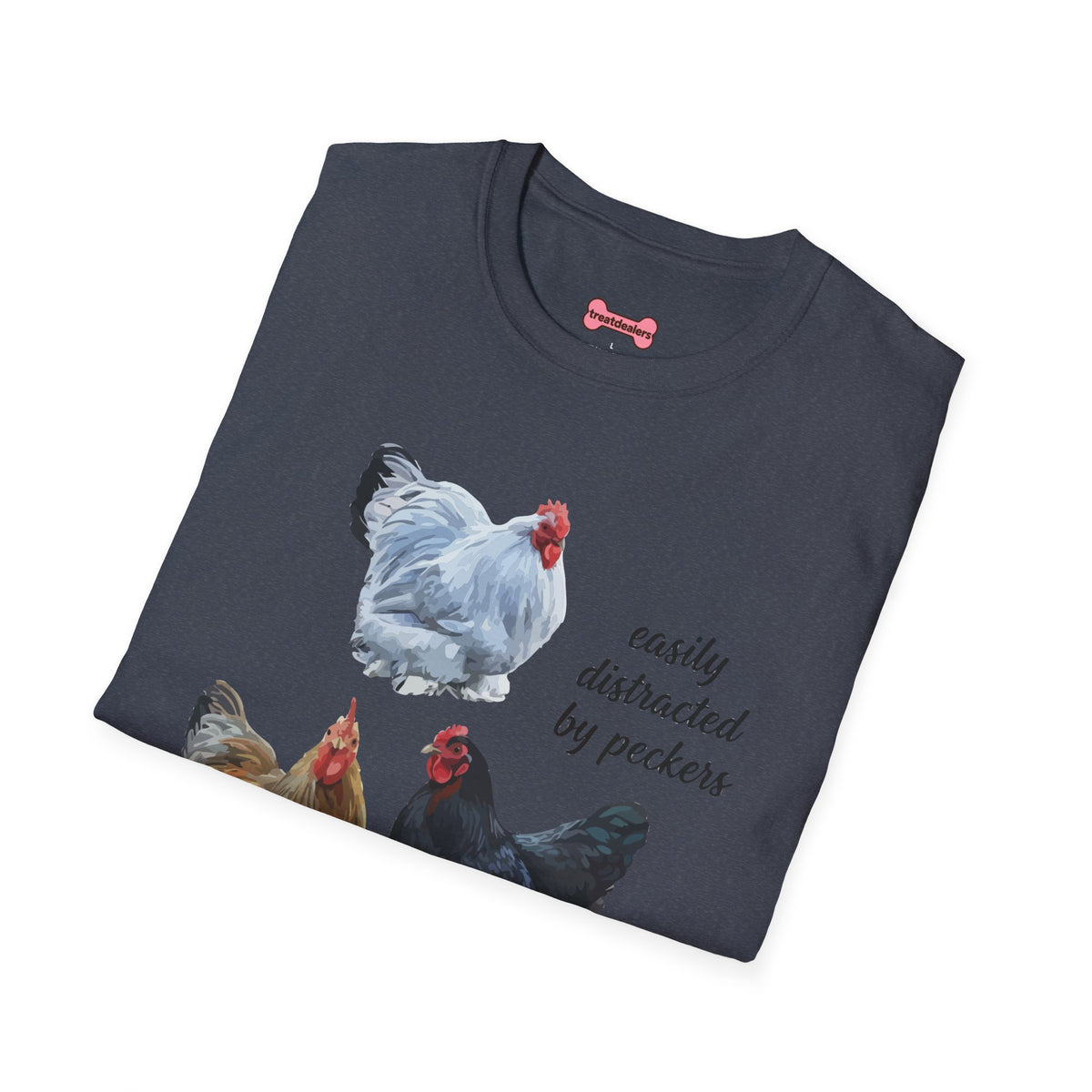 T-Shirt 'Easily Distracted By Peckers' Funny Shirt Chicken Lover Tee