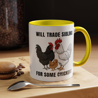 Funny Chicken Lover Coffee Mug "Will Trade Siblings For Some Chickens" (11/15oz)