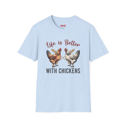 T-Shirt 'Life is better with Chickens' Funny Shirt chickens Lover Tee