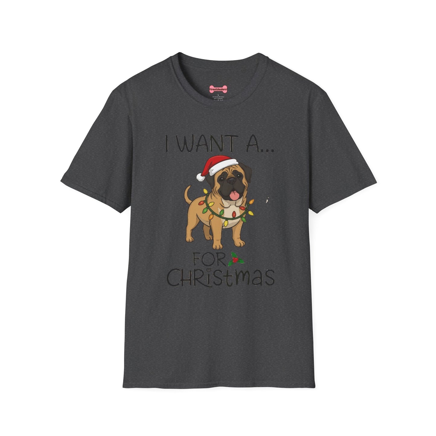 Christmas Unisex T-Shirt 'I want a English Mastiff for Christmas' Funny Holiday Shirt