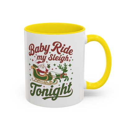 Mug  'Baby ride my sleigh tonight' Christmas (11oz/15oz)