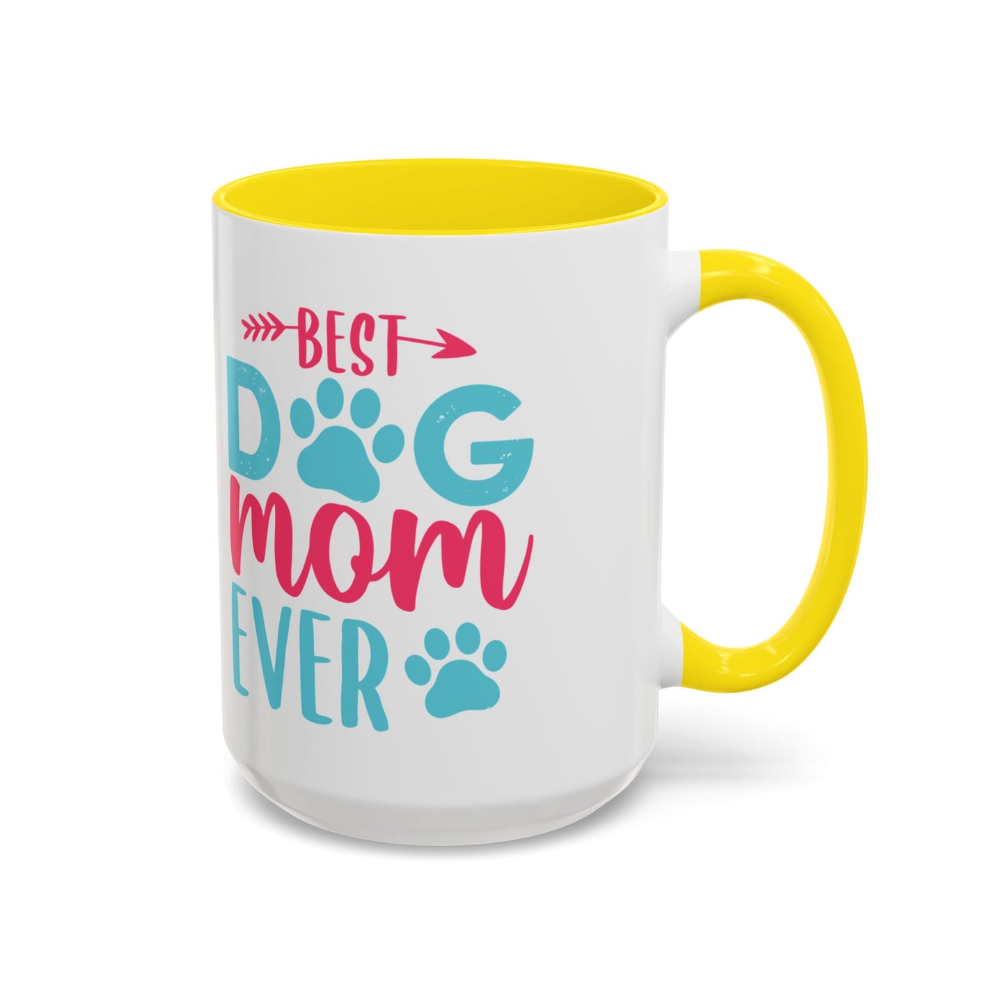 Coffee/Tea Mug: "Best Dog Mom Ever"