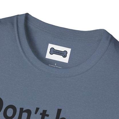 T-Shirt: "Don't Be a Cock Sucker"
