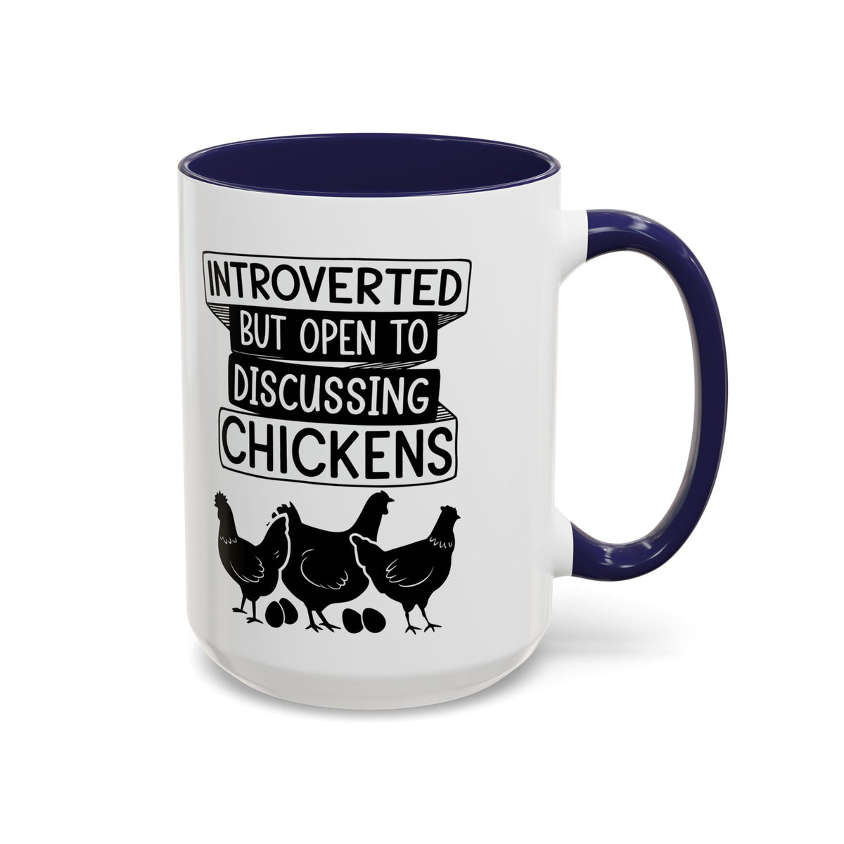Funny Chicken Lover Coffee Mug "Introverted But Open To Discussing Chickens" Accent Mug (11/15oz)
