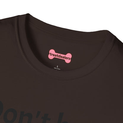 T-Shirt: "Don't Be a Cock Sucker"