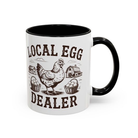 Coffee/Tea Mug: "Local Egg Dealer" (11oz/15oz)