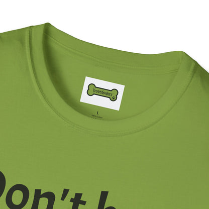T-Shirt: "Don't Be a Cock Sucker"