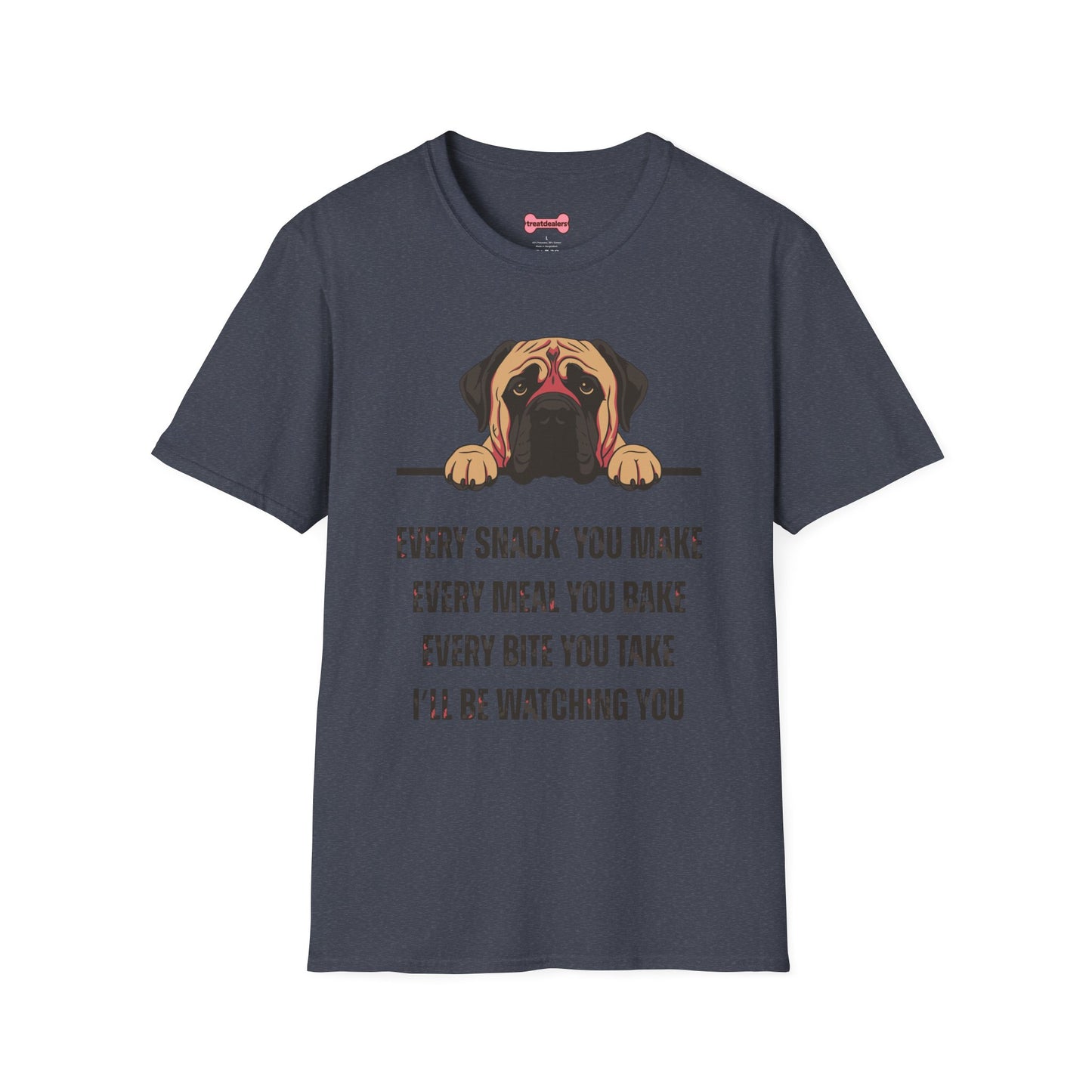 T-Shirt 'Every Snack You Make - English Mastiff ' Funny Shirt English Mastiff Dog Lover Tee