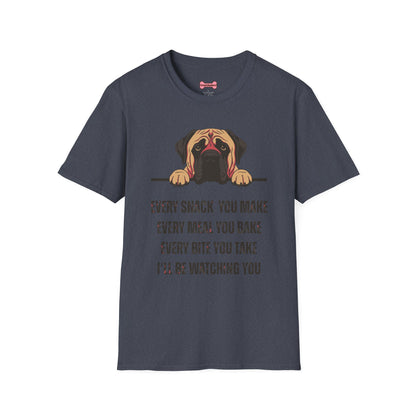 T-Shirt 'Every Snack You Make - English Mastiff ' Funny Shirt English Mastiff Dog Lover Tee