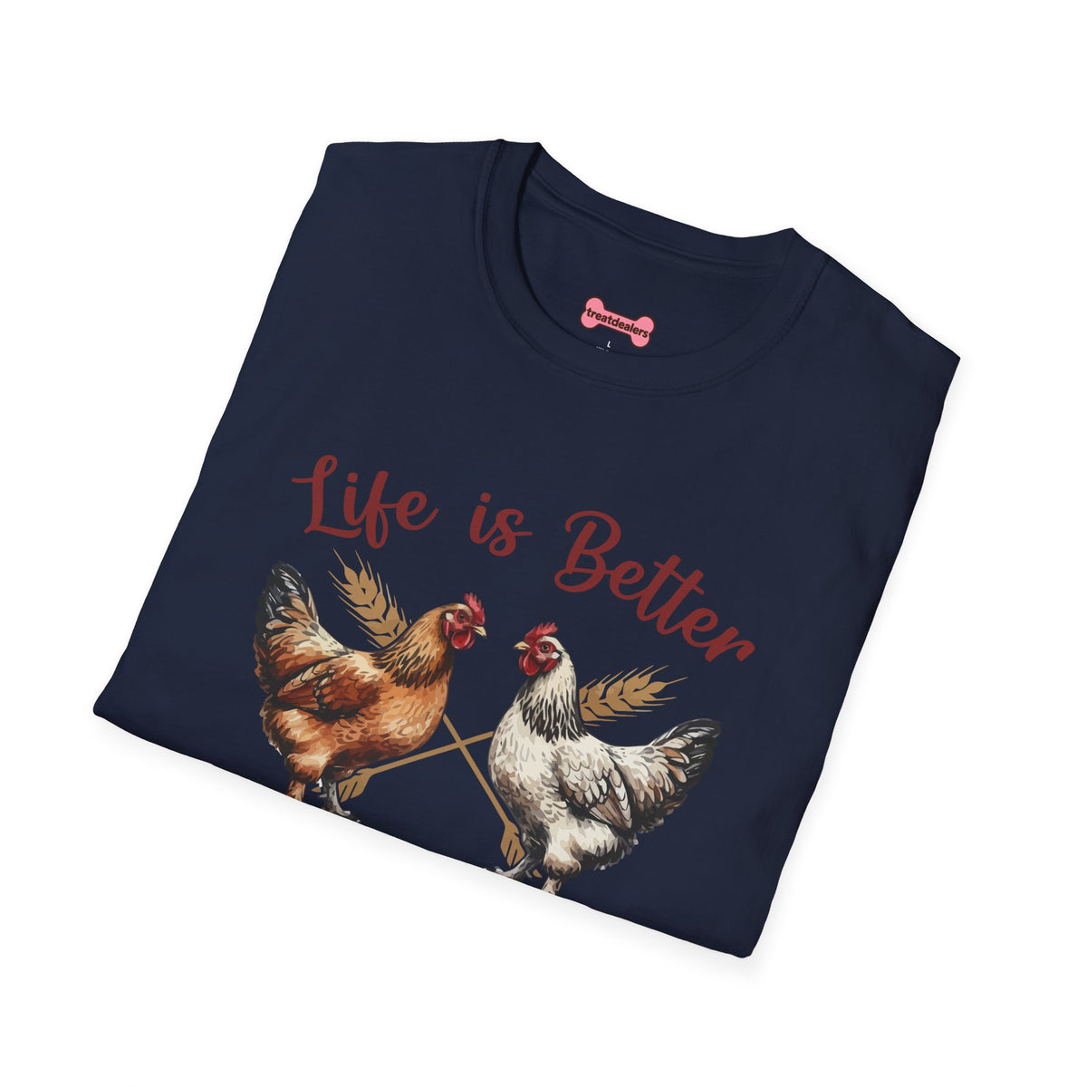 T-Shirt 'Life is better with Chickens' Funny Shirt chickens Lover Tee