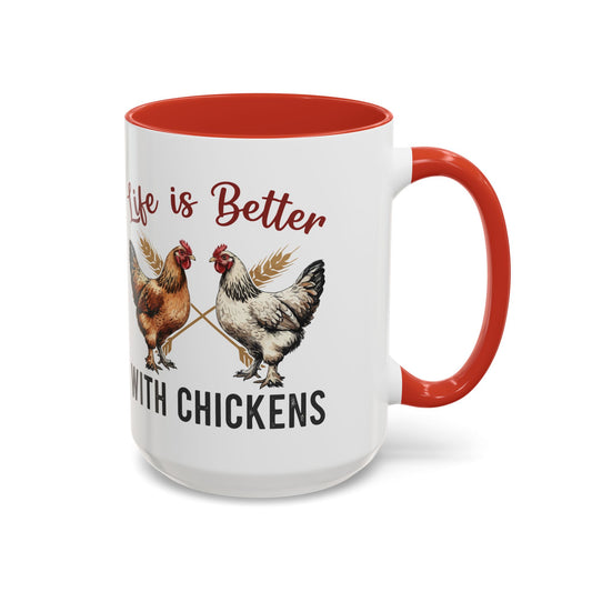 Funny Chicken Lover Coffee Mug "Life is Better with Chickens" Accent Mug (11/15oz)