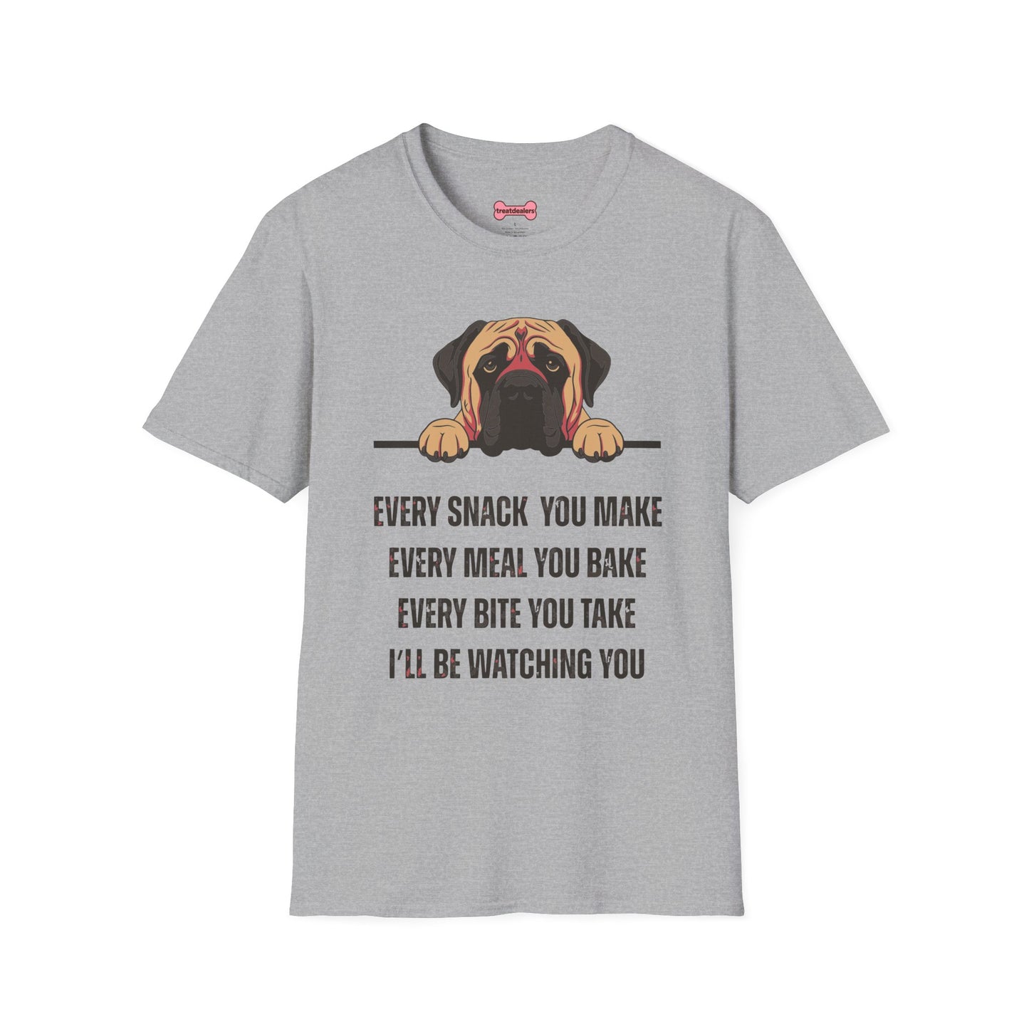 T-Shirt 'Every Snack You Make - English Mastiff ' Funny Shirt English Mastiff Dog Lover Tee