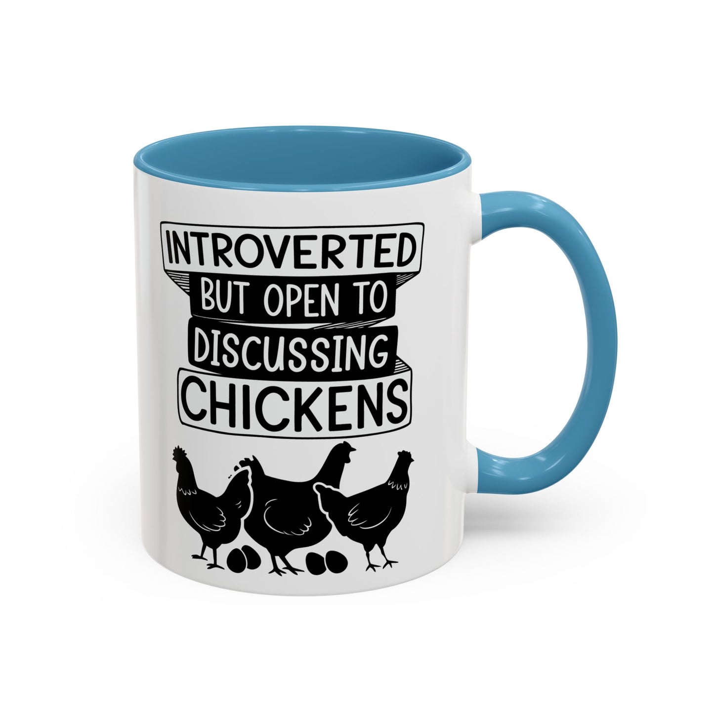 Funny Chicken Lover Coffee Mug "Introverted But Open To Discussing Chickens" Accent Mug (11/15oz)