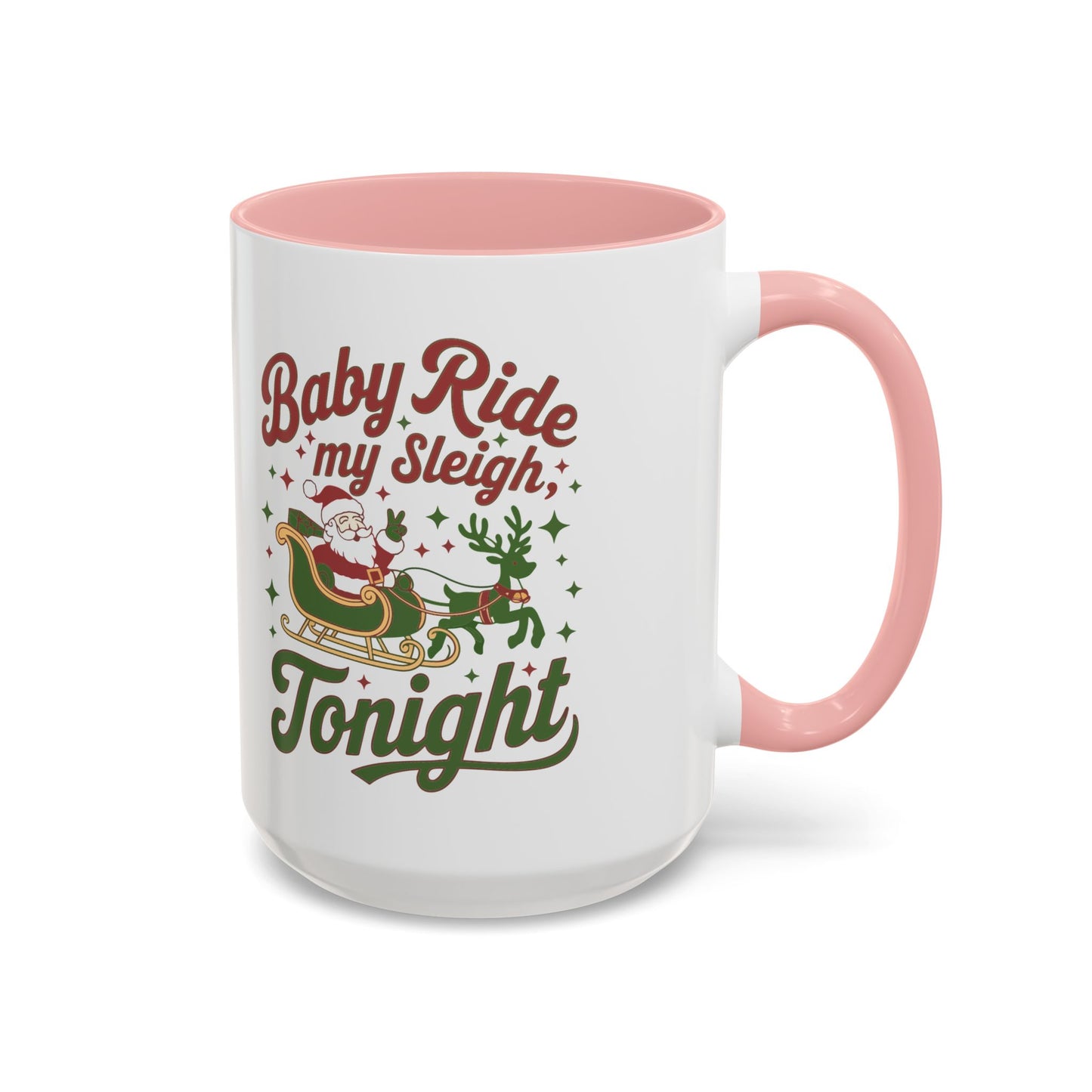 Mug  'Baby ride my sleigh tonight' Christmas (11oz/15oz)