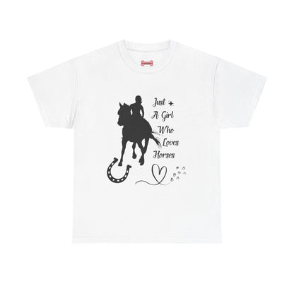 T-Shirt: "Just a Girl Who Loves Horses" Horse Lover