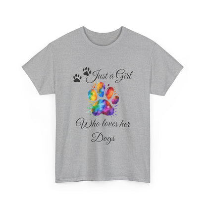 T-Shirt: "Just a girl who loves her dogs"