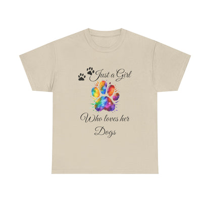 T-Shirt: "Just a girl who loves her dogs"