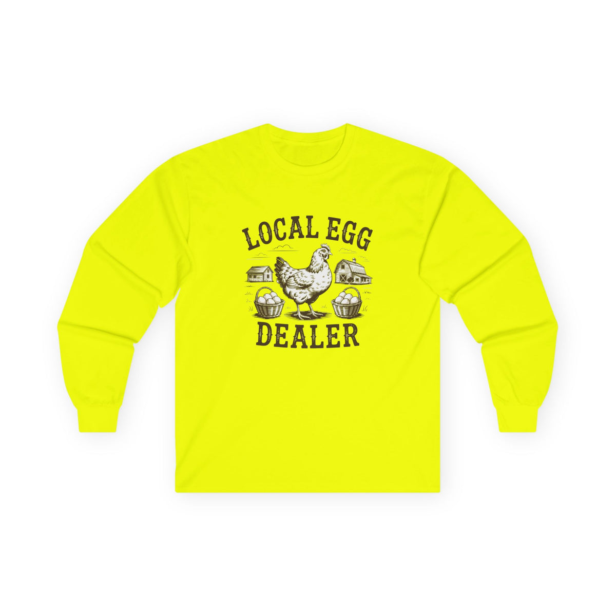"Local Egg Dealer" Funny Chicken Long-Sleeve Shirt