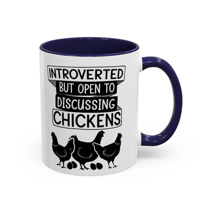Funny Chicken Lover Coffee Mug "Introverted But Open To Discussing Chickens" Accent Mug (11/15oz)