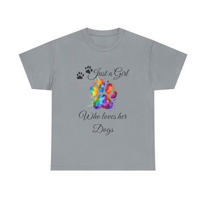 T-Shirt: "Just a girl who loves her dogs"