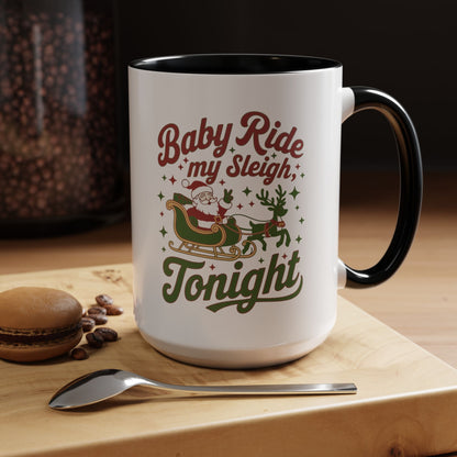 Mug  'Baby ride my sleigh tonight' Christmas (11oz/15oz)
