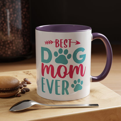 Coffee/Tea Mug: "Best Dog Mom Ever"