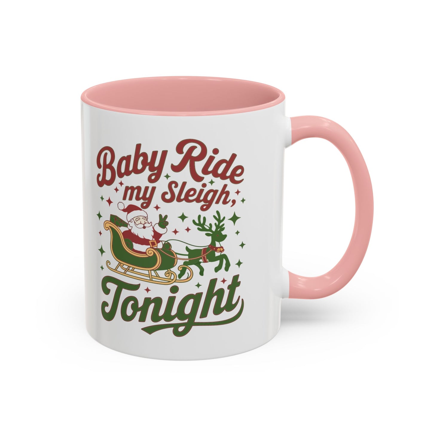 Mug  'Baby ride my sleigh tonight' Christmas (11oz/15oz)