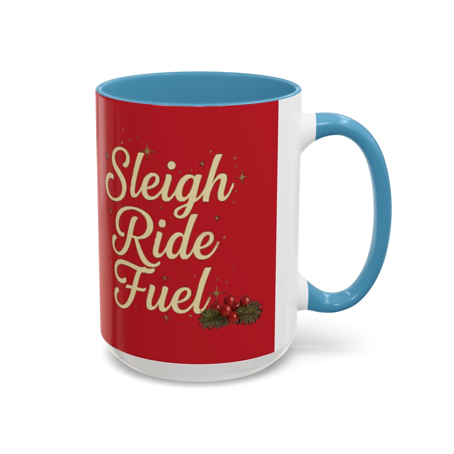 Festive 'Sleigh Ride Fuel' Coffee Holiday Mug (11oz/15oz)