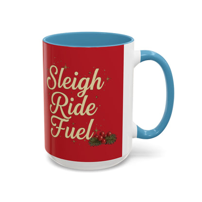 Festive 'Sleigh Ride Fuel' Coffee Holiday Mug (11oz/15oz)