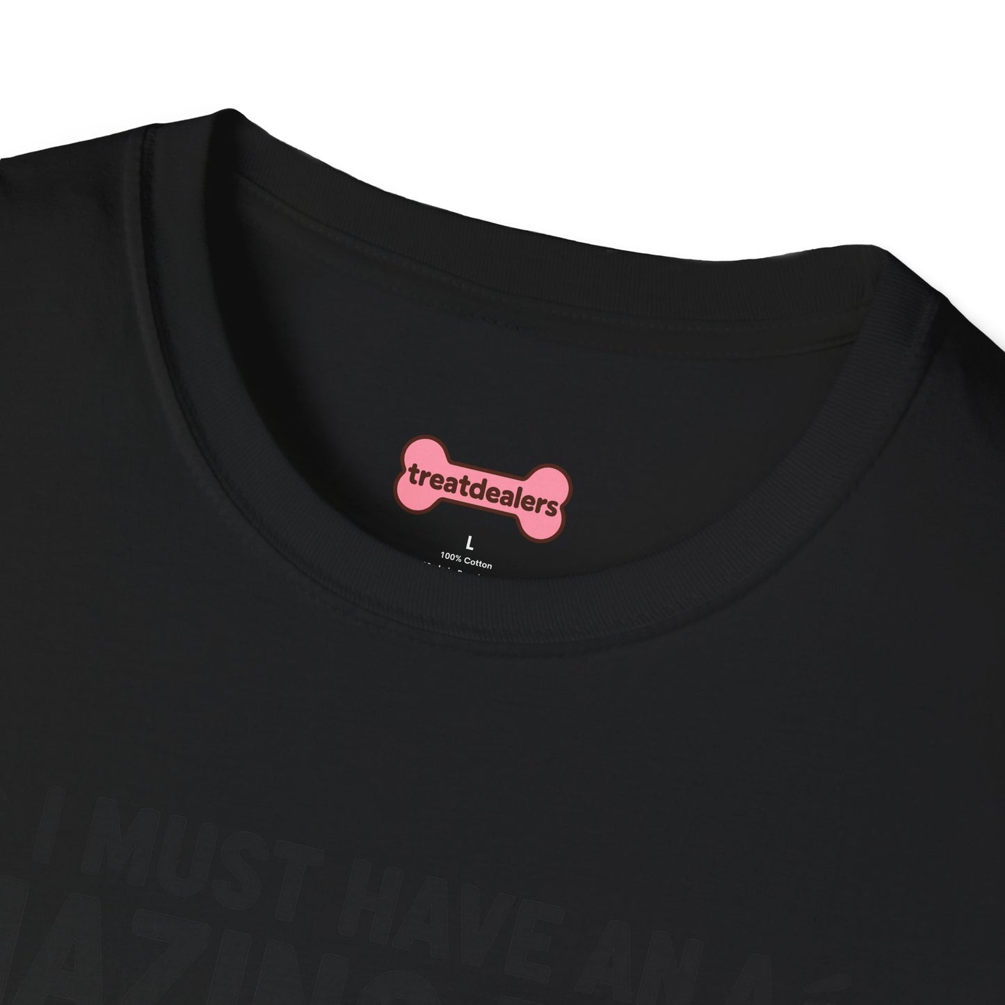 Unisex T-Shirt 'I must have an amazing butt' Funny Shirt