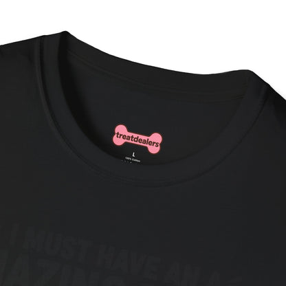 Unisex T-Shirt 'I must have an amazing butt' Funny Shirt