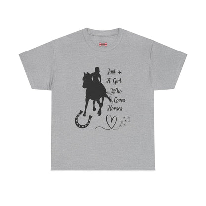 T-Shirt: "Just a Girl Who Loves Horses" Horse Lover
