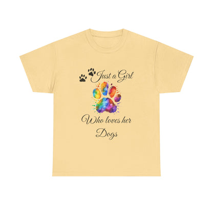 T-Shirt: "Just a girl who loves her dogs"