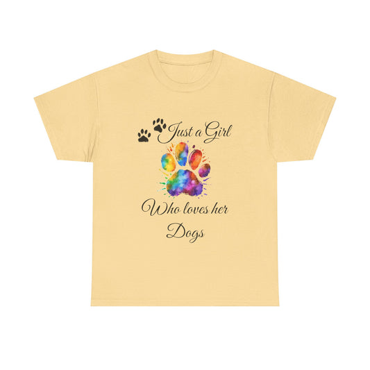 T-Shirt: "Just a girl who loves her dogs"