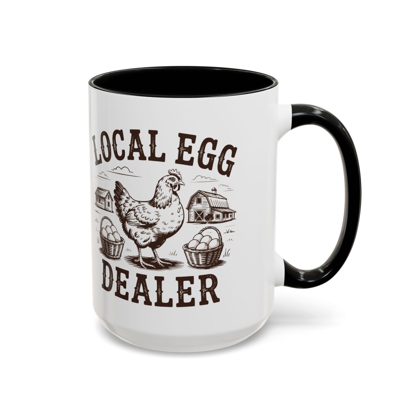 Coffee/Tea Mug: "Local Egg Dealer" (11oz/15oz)