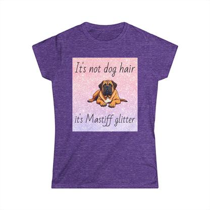 T-Shirt: "It's not dog hair it's Mastiff glitter"