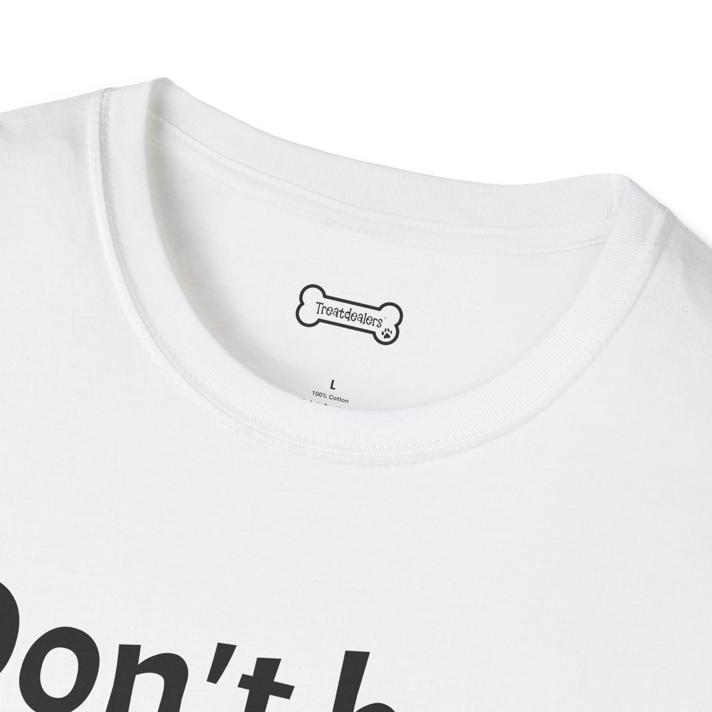 T-Shirt: "Don't Be a Cock Sucker"
