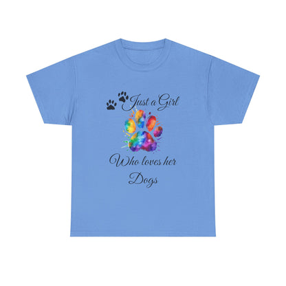 T-Shirt: "Just a girl who loves her dogs"