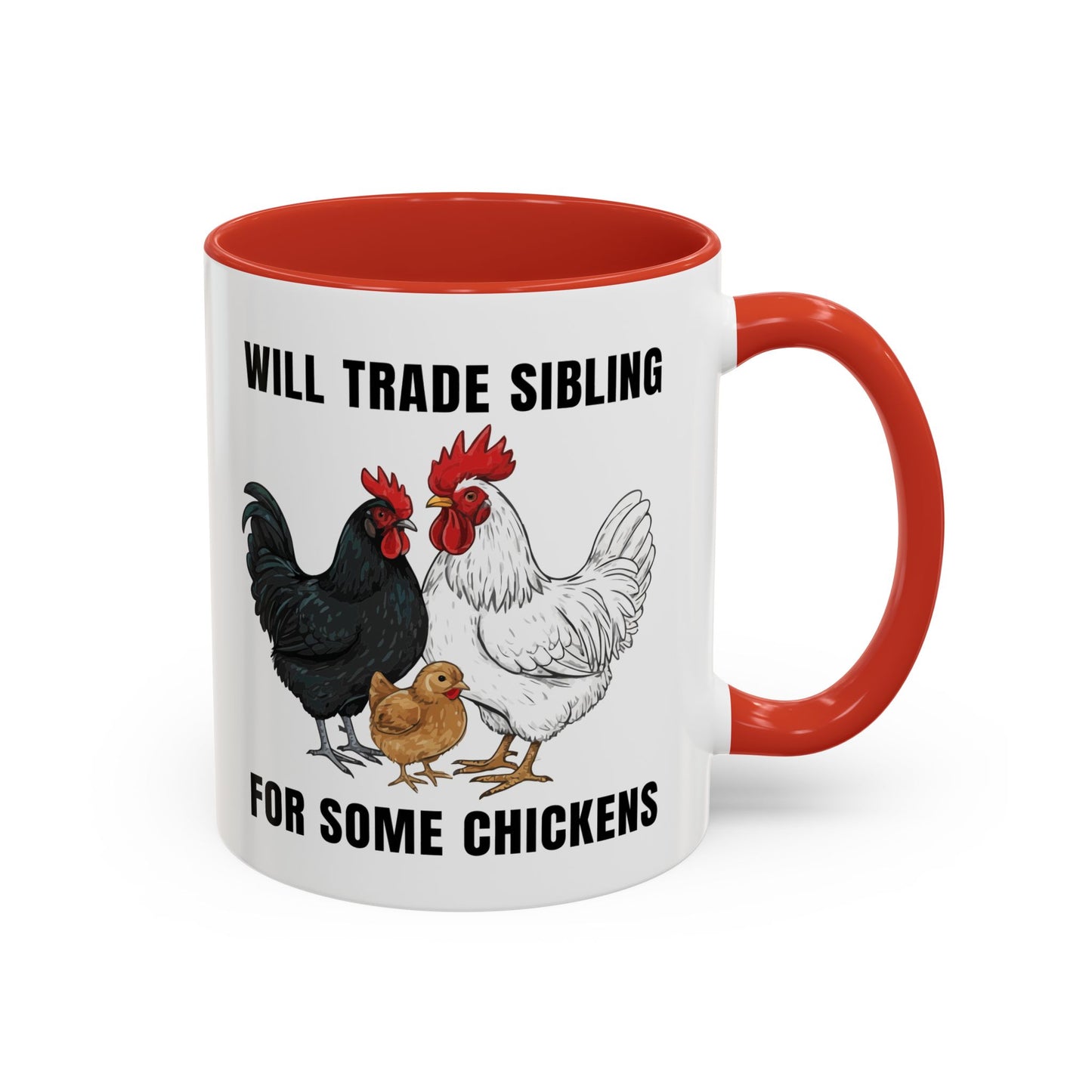 Funny Chicken Lover Coffee Mug "Will Trade Siblings For Some Chickens" (11/15oz)