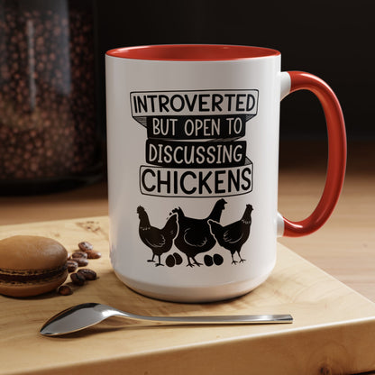Funny Chicken Lover Coffee Mug "Introverted But Open To Discussing Chickens" Accent Mug (11/15oz)