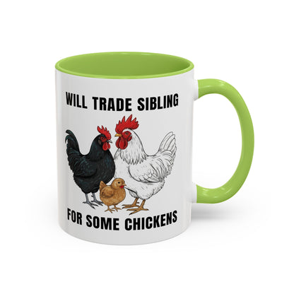 Funny Chicken Lover Coffee Mug "Will Trade Siblings For Some Chickens" (11/15oz)